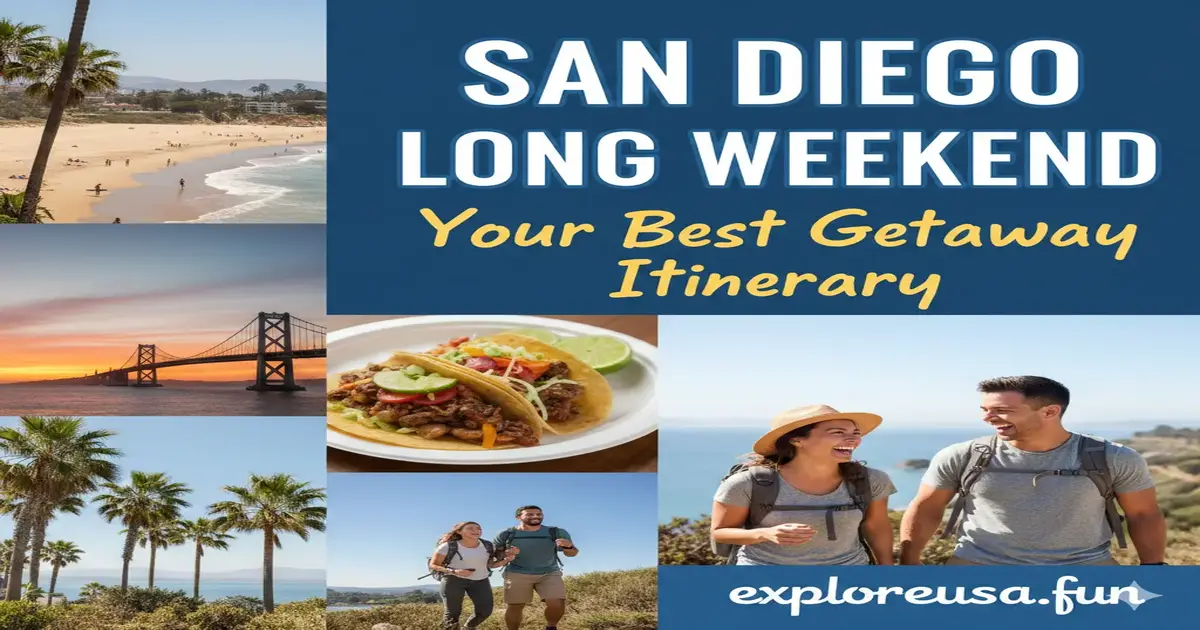 San Diego Long Weekend Your Best Weekend Getaway Itinerary